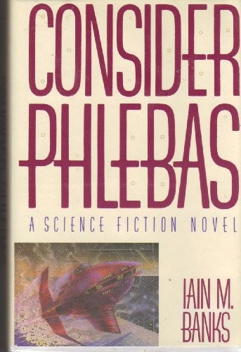 Iain M. Banks: Consider Phlebas (1987, St. Martin's Press, St Martins Pr)