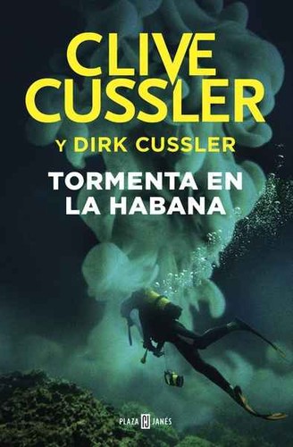 Clive Cussler, Dirk Cussler, Ignacio Gómez Calvo: Tormenta en La Habana (Spanish language, 2017, Plaza & Janés)