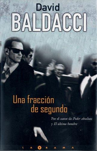 David Baldacci: Una fracción de segundo (Hardcover, Spanish language, 2003, Ediciones B)