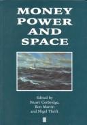 Stuart Corbridge, N. J. Thrift: Money, power, and space (1994, Blackwell)