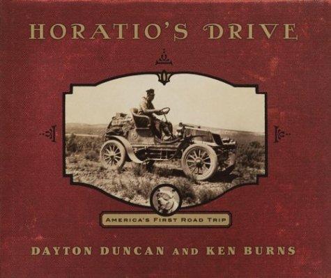 Dayton Duncan: Horatio's Drive: America's First Road Trip (2003)