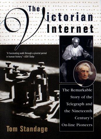 Tom Standage: The Victorian Internet (Paperback, 1999, Berkley Books)