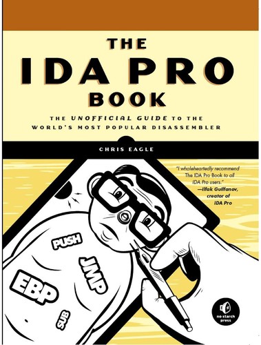 Chris Eagle: The IDA Pro Book (Paperback, 2008, No Starch Press)