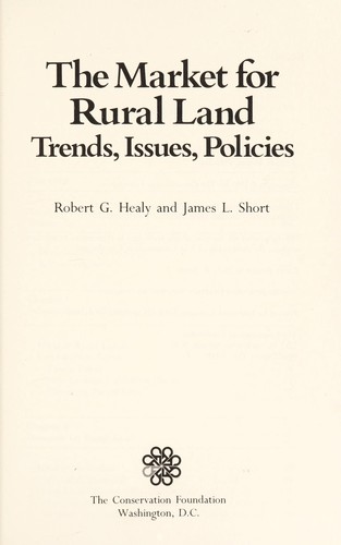 Robert G. Healy: The market for rural land (1981, Conservation Foundation)