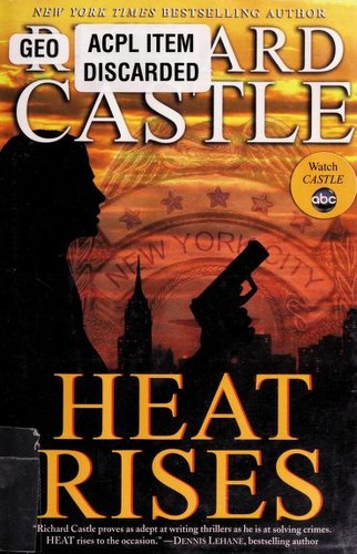 Richard Castle: Heat rises (2011, Hyperion)