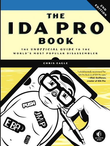 Chris Eagle: The IDA pro book (2011, No Starch Press)