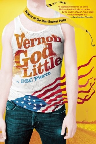 D. B. C. Pierre: Vernon God Little (Paperback, Grove Press)