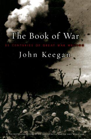 John Keegan: The book of war (1999, Viking)