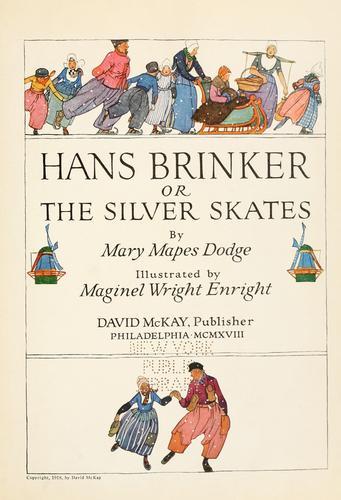 Mary Mapes Dodge: Hans Brinker (1918, McKay)