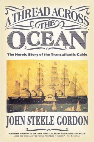 John Steele Gordon: A Thread Across the Ocean (Paperback, 2003, Harper Perennial)