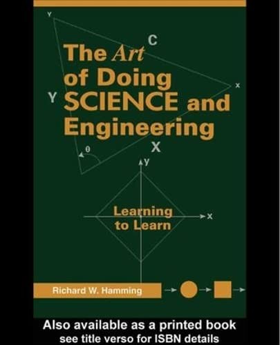 Richard Hamming: The art of doing science and engineering (Paperback, 1997, Gordon and Breach, CRC Press)