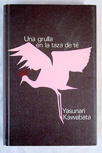 Yasunari Kawabata: Una grulla en la taza de té (Spanish language, 1969, Círculo de Lectores, S.A.)