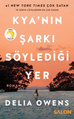 Delia Owens: Kya'nın Şarkı Söylediği Yer (Paperback, 2019, Salon Yayınları)