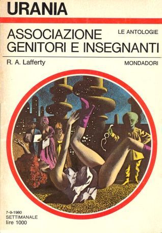 R.A. Lafferty: Associazione genitori e insegnanti (Paperback, italiano language, Mondadori)