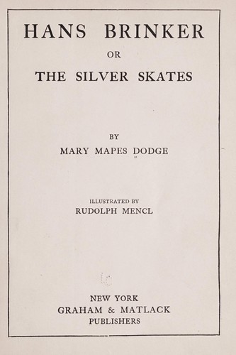 Mary Mapes Dodge: Hans Brinker (1913, Graham & Matlack)