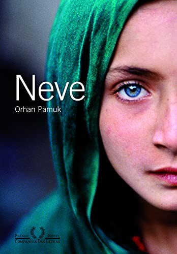 Orhan Pamuk: Neve (Paperback, Portuguese language, 2007, Editora Campanhia das Letras, Companhia das Letras2, Companhia das Letras)