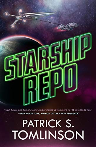 Patrick S. Tomlinson: Starship Repo (Paperback, 2019, Tor Books)