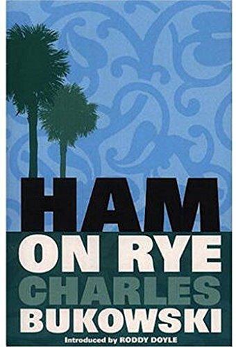 Charles Bukowski, Charles Bukowski: Ham on Rye (Paperback, 2001, Rebel inc.)