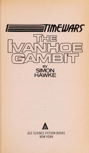 Simon Hawke: Ivanhoe Gambit (1984, Ace Books)