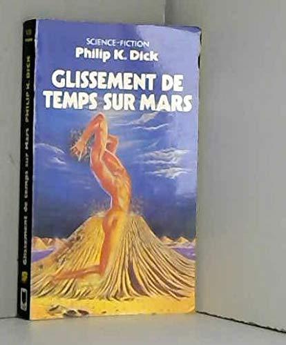 Philip K. Dick: Glissement de temps sur Mars (French language, 1986, Presses Pocket)