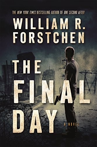 William R. Forstchen: The final day (2017, Forge)