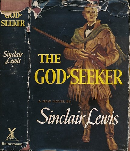 Sinclair Lewis: The God-Seeker (Hardcover, 1949, Heinemann)