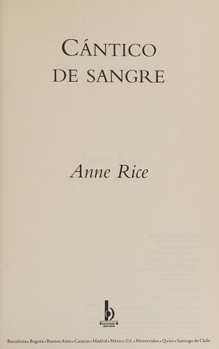 Anne Rice: Cántico de sangre (Spanish language, 2005, Ediciones B)