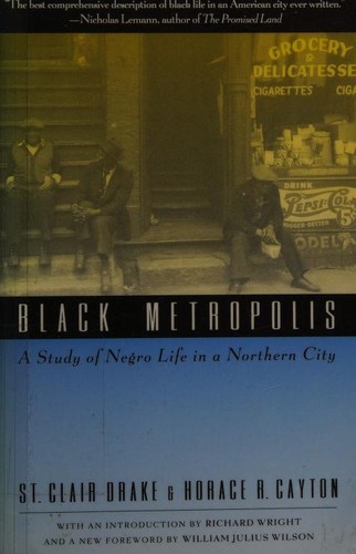 St. Clair Drake, St.Clair Drake, S. Drake, Richard Wright, Ddrake, St. Clair / Cayton, Horace R., Horace R. Cayton St. Clair Drake, Horace Cayton St.Clair Drake: Black metropolis (1997, University of Chicago Press)