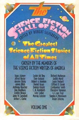Robert Anson Heinlein, Arthur C. Clarke, Robert Silverberg, others: The Science Fiction Hall of Fame, Vol. 1 (Hardcover, 1970, Doubleday & Co.)