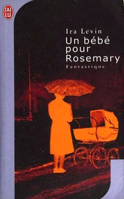 Ira Levin: Un bébé pour Rosemary (French language, 2005, J'ai lu)