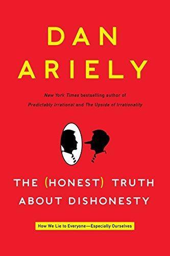 Dan Ariely, Dan Ariely: The Honest Truth About Dishonesty: How We Lie to Everyone - Especially Ourselves (2012, Harper)