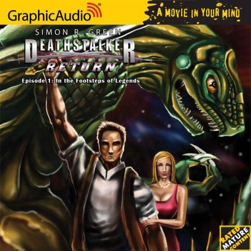 Simon R. Green: Deathstalker Return # 1 - In The Footsteps Of Legends (Deathstalker Return 1) (AudiobookFormat, 2007, Graphic Audio)