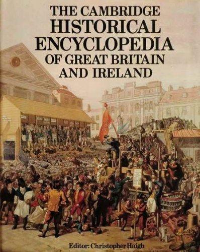 Christopher Haigh: The Cambridge historical encyclopedia of Great Britain and Ireland (1985)