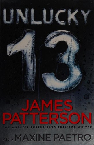 James Patterson, Maxine Paetro: Unlucky 13 (2014, Arrow Books)