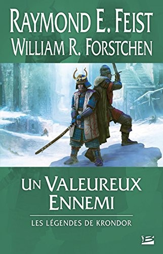 William R. Forstchen, Raymond E. Feist: Les Légendes de Krondor (Paperback, 2014, Bragelonne)