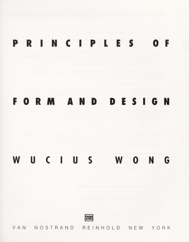 Wucius Wong: Principles of form and design (1993, Van Nostrand Reinhold)