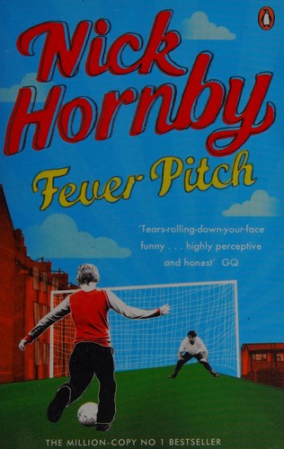 Nick Hornby: Fever pitch (2000, Penguin)