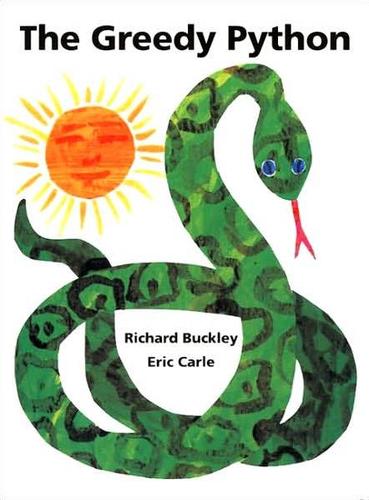 Richard Buckley: The Greedy Python (Hardcover, 1993, Simon & Schuster Children's Publishing)