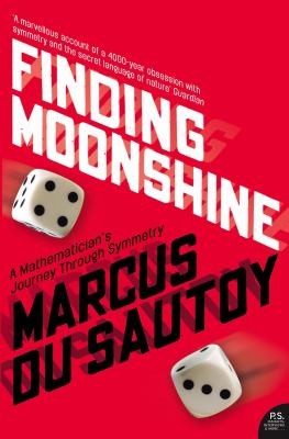 Marcus du Sautoy: Finding Moonshine (2009, HarperCollins Publishers)