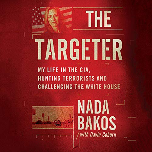 Nada Bakos: The Targeter (AudiobookFormat, Hachette Audio and Blackstone Audio, Little Brown and Company)