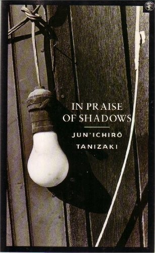 谷崎潤一郎: In praise of shadows (1991, Cape)