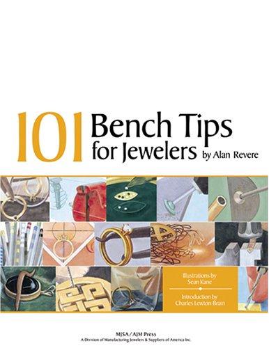 Alan Revere: 101 Bench Tips for Jewelers (Paperback, 2004, MJSA/AJM Press)