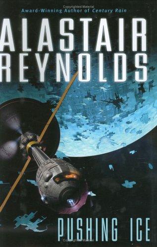 Alastair Reynolds: Pushing Ice (2006, Ace Hardcover)