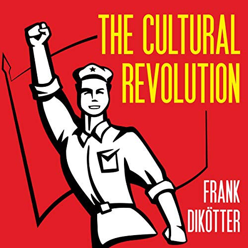 Frank Dikötter: The Cultural Revolution (AudiobookFormat, Tantor and Blackstone Publishing)