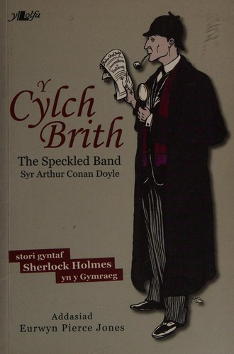 Arthur Conan Doyle: Y Cylch Brith (Paperback, Welsh language, 2014, Y Lolfa)