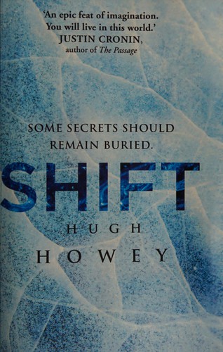 Hugh Howey, Hugh Howey (duplicate): Shift (2013, Broad Reach Publishing)