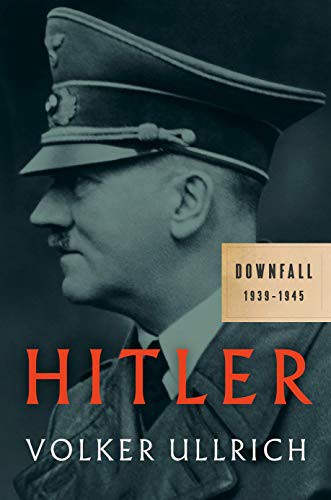 Volker Ullrich, Jefferson Chase: Hitler : Downfall (Paperback, 2021, Vintage)