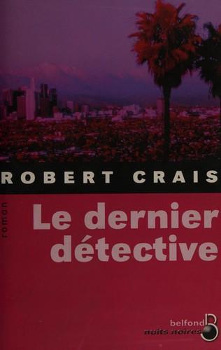 Robert Crais: Le dernier détective (French language, 2004)