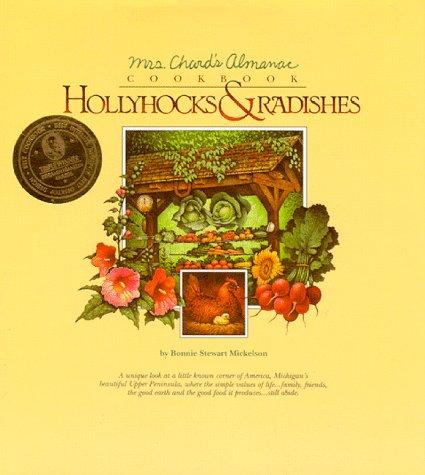 Bonnie Stewart Mickelson: Hollyhocks & radishes (Paperback, 1989, Pickle Point Pub.)