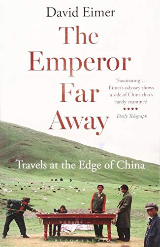 David Eimer: The Emperor Far Away (Paperback, 2015, Bloomsbury Publishing)